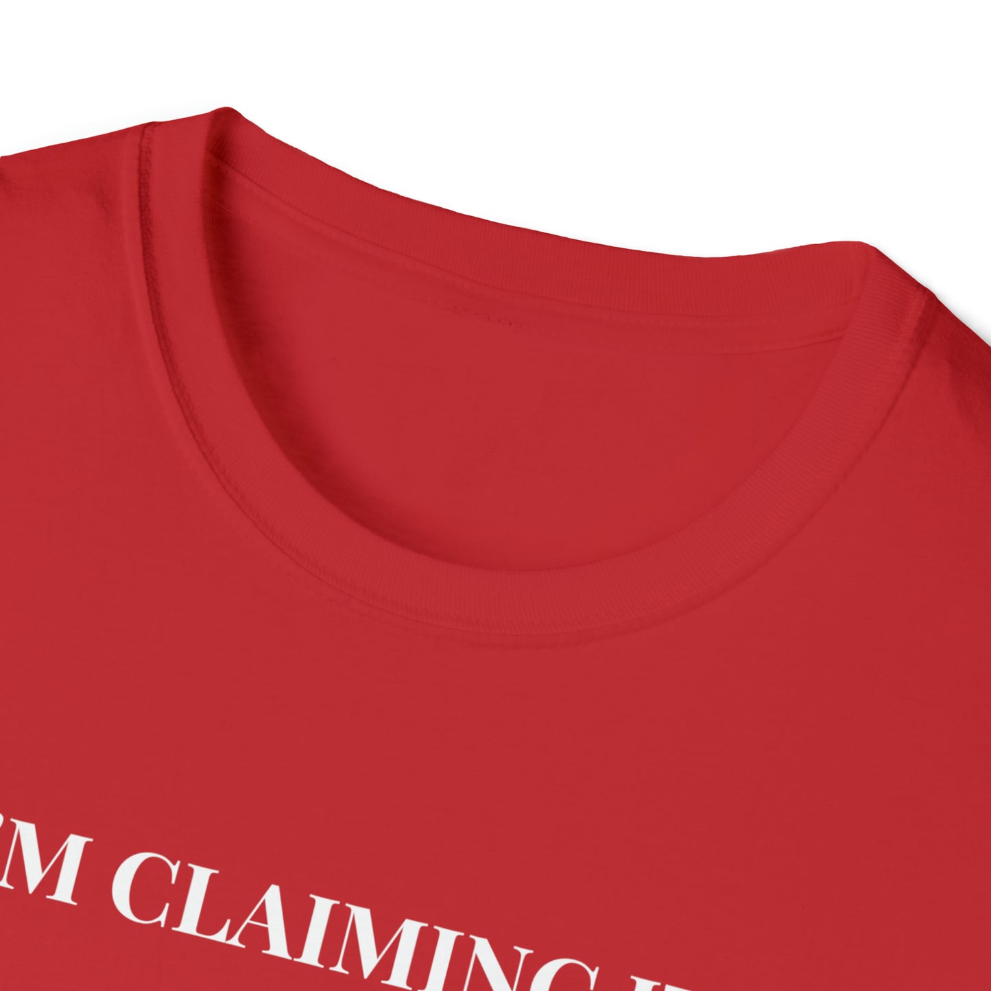 I'm Claiming It! Feeling Blessed (Unisex) Soft Style T-Shirt