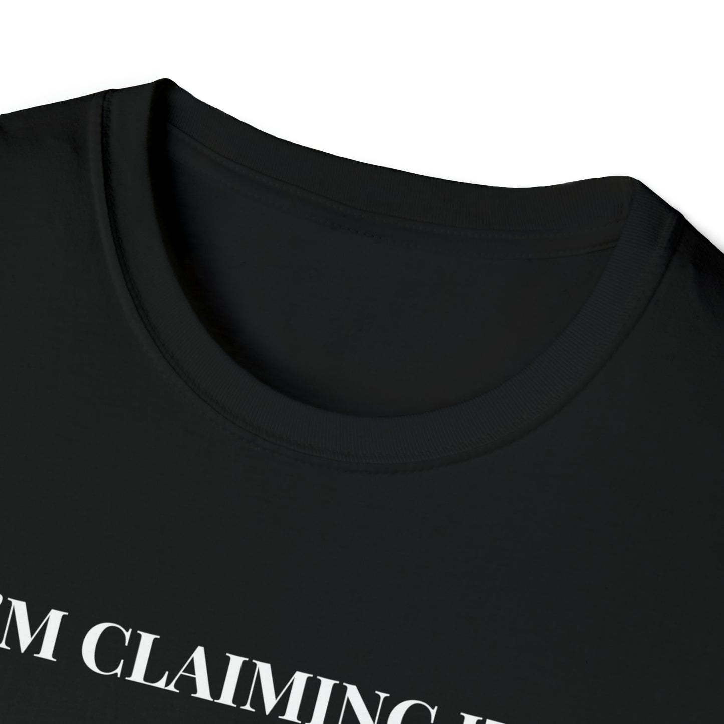 I'm Claiming It!  Feeling Blessed (Unisex) Soft Style T-Shirt