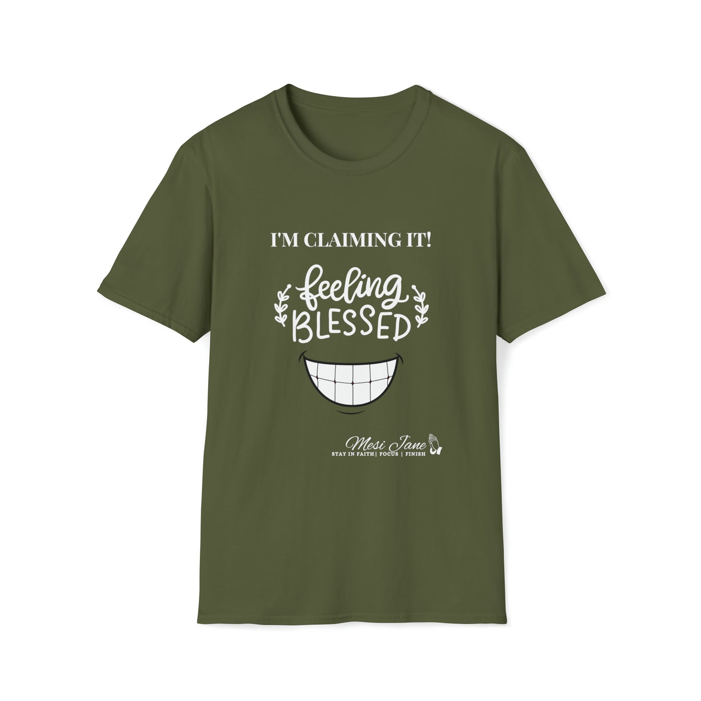 I'm Claiming It!  Feeling Blessed (Unisex) Soft Style T-Shirt