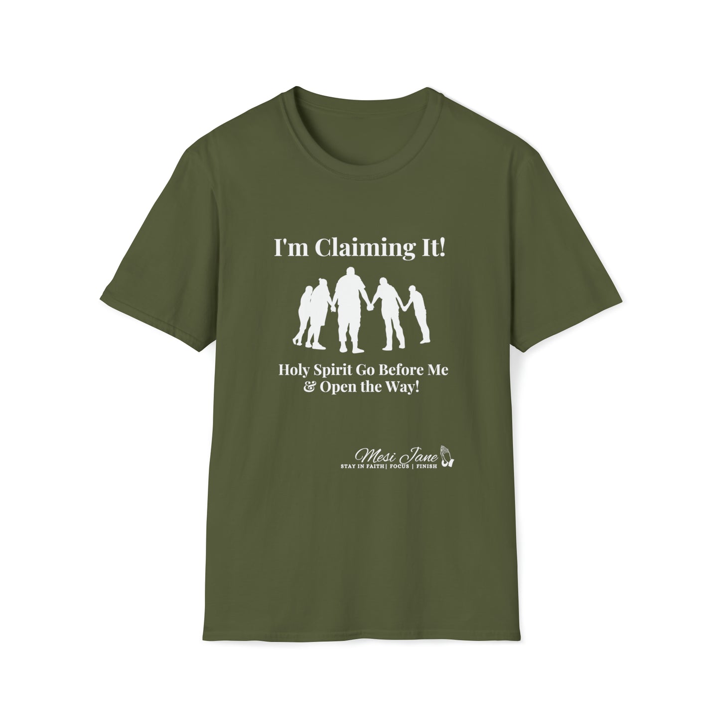 I'm Claiming It! Holy Spirit Go Before Me & Open the Way (Unisex) Soft Style T-Shirt