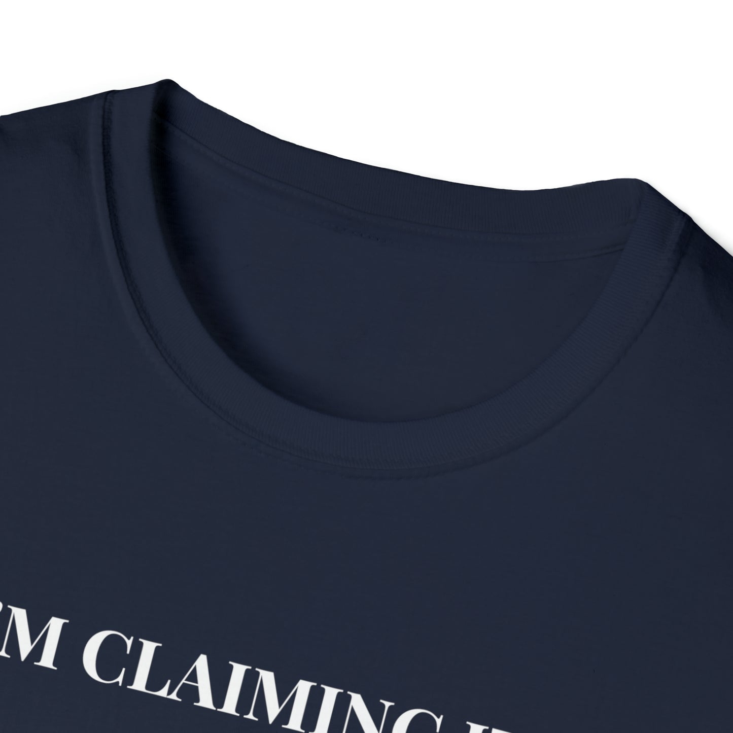 I'm Claiming It!  Feeling Blessed (Unisex) Soft Style T-Shirt