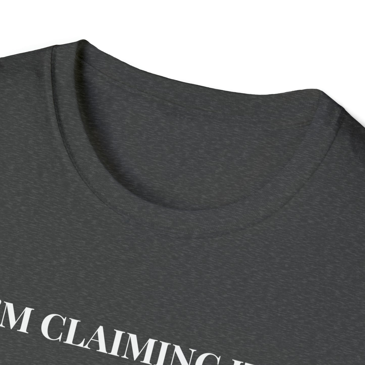 I'm Claiming It!  Feeling Blessed (Unisex) Soft Style T-Shirt